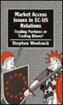 Market Access Issues in European Community and United States Relations (Chatham House Papers) - Stephen Woolcock