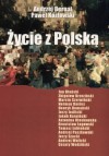 Życie z Polską - Andrzej Bernat, Paweł Kozłowski