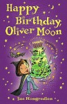 Happy Birthday, Oliver Moon (Oliver Moon #9) - Sue Mongredien, Jan McCafferty