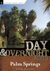 Day and Overnight Hikes: Palm Springs - Laura Randall