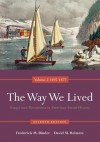 The Way We Lived: Essays and Documents in American Social History, Volume I: 1492-1877 - Frederick Binder, David Reimers