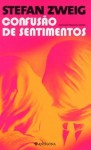 Confusão de sentimentos - Stefan Zweig