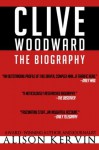 CLIVE WOODWARD: THE BIOGRAPHY - Alison Kervin