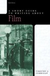 A Short Guide to Writing about Film - 6th edition - Timothy Corrigan