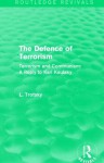 The Defence of Terrorism (Routledge Revivals): Terrorism and Communism - Leon Trotsky