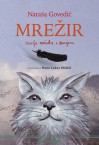 Mrežir. Zemlja mačaka i zmajeva - Nataša Govedić, Hana Lukas Midžić, Nenad Hrgetić, Vita Hrgetić, Lara Hölbling Matković