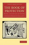 The Book of Protection: Being a Collection of Charms - Hermann Gollancz