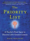 The Priority List: A Teacher's Final Quest to Discover Life's Greatest Lessons - David Menasche