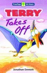 Terry Takes Off (Oxford Reading Tree: TreeTops More All Stars) - Jonathan Emmett