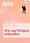 Wie auf Wolken schweben (Julia) (German Edition) - Penny Jordan