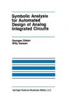 Symbolic Analysis for Automated Design of Analog Integrated Circuits - Georges Gielen, Willy M C Sansen