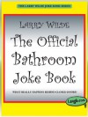 The Official Bathroom Joke Book (The Larry Wilde Joke Book Series) - Larry Wilde