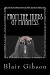 From the Minds of Madness: The Origins of Heavy Metal Band Names - Blair Gibson, Armand Rosamilia