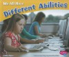 We All Have Different Abilities (Celebrating Differences) - Melissa Higgins