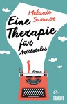 Eine Therapie für Aristoteles: Roman - Melanie Sumner, Eva Kemper