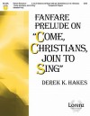 Fanfare Prelude on "Come, Christians, Join to Sing" - Handbell Part - Derek K. Hakes