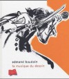 La Musique Du Dessin - Edmond Baudoin