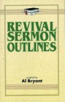 Revival Sermon Outlines - Al Bryant