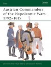 Austrian Commanders of the Napoleonic Wars 1792-1815 - David Hollins, Christopher Rothero