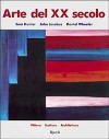 Arte del XX secolo: Pittura, scultura, architettura - John Jacobus, Daniel Wheeler, Sam Hunter, A. COSTA, Romano Giachetti, F. Ricci