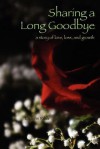 Sharing a Long Goodbye - L. John Ribar