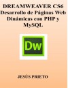 Dreamweaver Cs6. Desarrollo de Paginas Web Dinamicas Con PHP y MySQL - Jesus Prieto