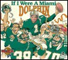 If I Were a Miami Dolphin - Joseph C. D'Andrea, Bill Wilson