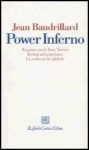 Power Inferno - Requiem per le Twin Towers. Ipotesi sul terrorismo. La violenza del globale - Baudrillard