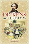 Dickens and Christmas - Lucinda Hawksley