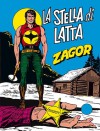 Zagor n. 74: La stella di latta - Guido Nolitta, Gallieno Ferri, Franco Donatelli