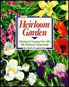 The Heirloom Garden: Selecting and Growing Over 300 Old-Fashioned Ornamentals - Jo Ann Gardner