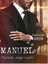 MANUEL: Passione senza regole - Gabrielle Queen