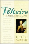 Voltaire: The Universal Man - Derek Parker