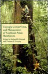 Ecology, Conservation, and Management of Southeast Asian Rainforests - Richard B. Primack