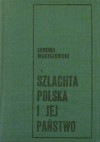 Szlachta polska i jej państwo - Jarema Maciszewski