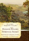 Hudson Taylor's Spiritual Secret (Moody Classics) - Dr. Howard Taylor, Geraldine Taylor, George Verwer