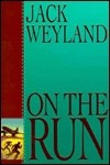 On The Run - Jack Weyland