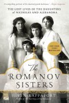 The Romanov Sisters: The Lost Lives of the Daughters of Nicholas and Alexandra - Helen Rappaport