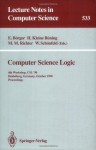 Computer Science Logic: 4th Workshop, CSL '90, Heidelberg, Germany, October 1-5, 1990. Proceedings (Lecture Notes in Computer Science) - Egon Bxf6rger, Hans Kleine Bxfcning, Michael M. Richter, Wolfgang Schxf6nfeld