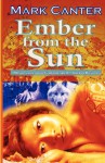 Ember from the Sun - Mark Canter