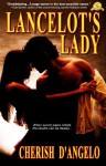 Lancelot's Lady - Cherish D'Angelo