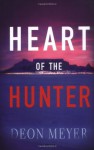 Heart of the Hunter - Deon Meyer