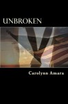 Unbroken - Carolynn Amara
