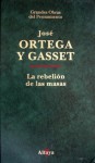 La rebelión de las masas - José Ortega y Gasset, Paolino Garagorri