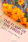 The Flash of the Firefly - Parris Afton Bonds