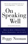 On Speaking Well - Peggy Noonan