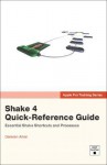 Apple Pro Training Series: Shake 4 Quick Reference Guide (Apple Pro Training Series) - Damian Allen