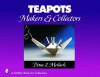 Teapots: Makers & Collectors - Dona Z. Meilach