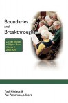 Boundaries and Breakthroughs: Doing Theology at Pilgrim Place: Volume IV - Paul Kittlaus, Pat Patterson