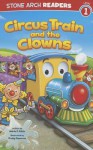 Circus Train and the Clowns - Adria F. Klein, Craig Cameron